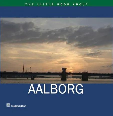 The little book about AALBORG af Birthe Lauritsen