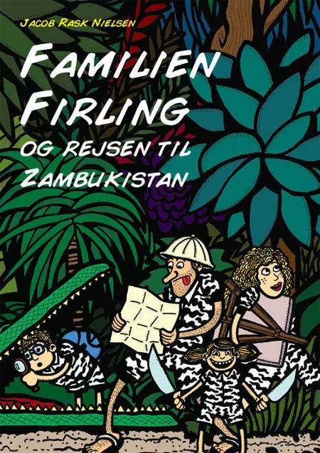 Familien Firling og rejsen til Zambukistan af Jacob Rask Nielsen