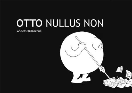 Otto Nullus Non af Anders Brønserud