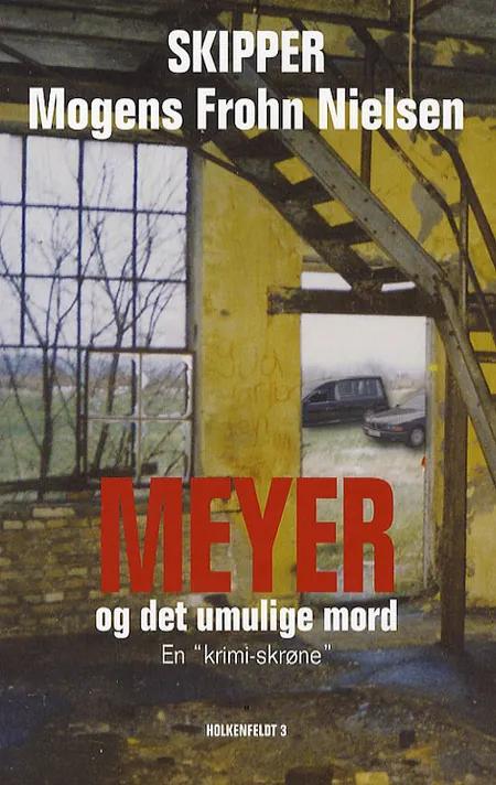 Meyer og det umulige mord af Mogens Frohn Nielsen