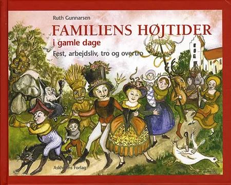 Familiens Højtider i gamle dage af Ruth Gunnarsen