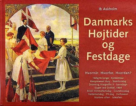 Danmarks højtider & festdage af Ib Askholm