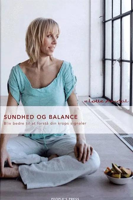 Sundhed og balance af Lotte Rye Arndal