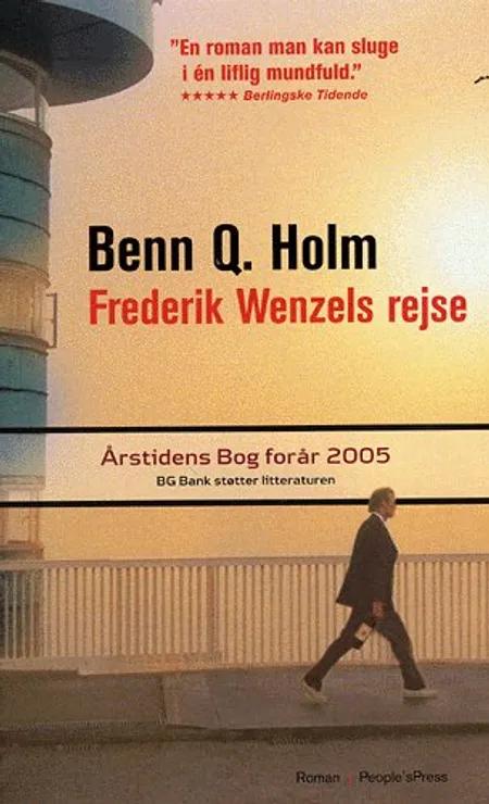 Frederik Wenzels rejse af Benn Q. Holm