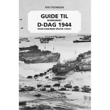 Guide til D-dag 1944 af Per Stefansen