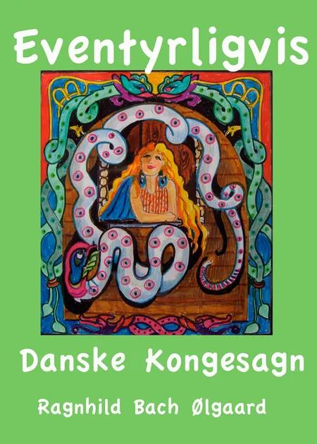 Danske Kongesagn af Ragnhild Bach Ølgaard