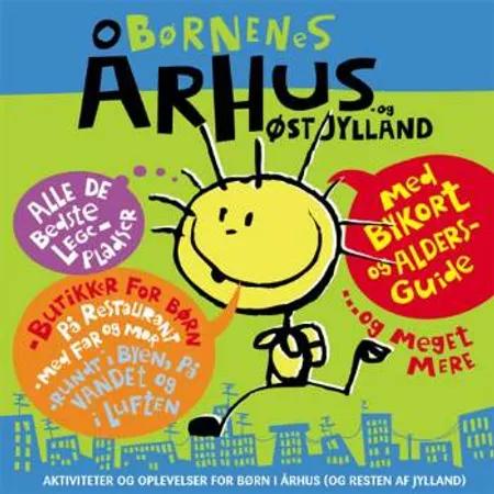 Børnenes Århus - og Østjylland af Jane Yding Brunbech
