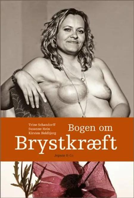 Bogen om brystkræft af Trine Schandorff Susanne Hein Kirsten Heldbjerg