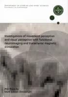 Investigations of movement perception and visual perception with functional neuroimaging and transcranial magnetic stimulation