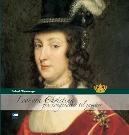 Leonora Christina af Lisbeth Weitemeyer