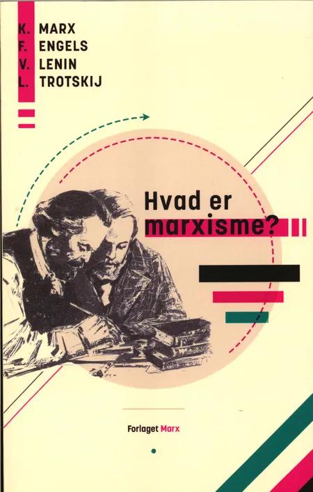Hvad er marxisme ? af Karl Marx