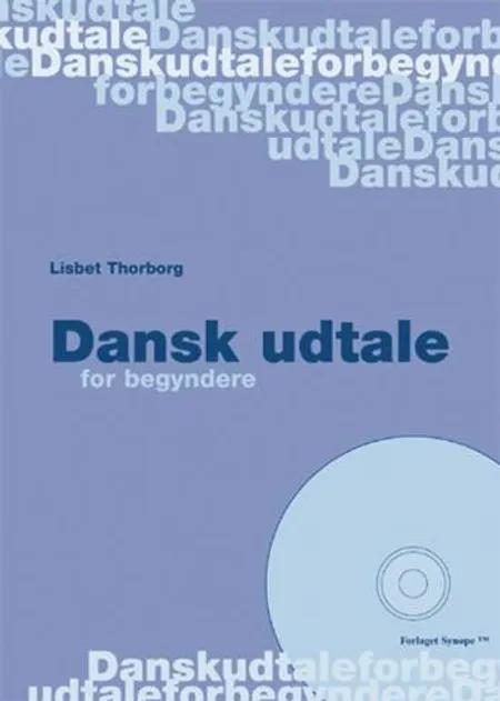 Dansk udtale for begyndere af Lisbet Thorborg