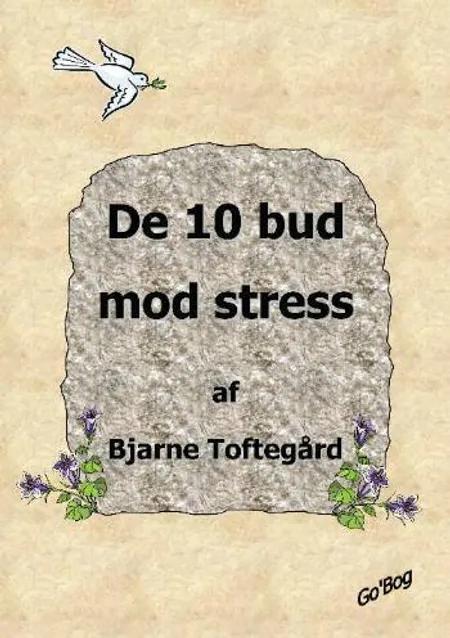 De 10 bud mod stress af Bjarne Toftegård