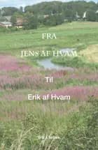 Fra Jens af Hvam til Erik af Hvam