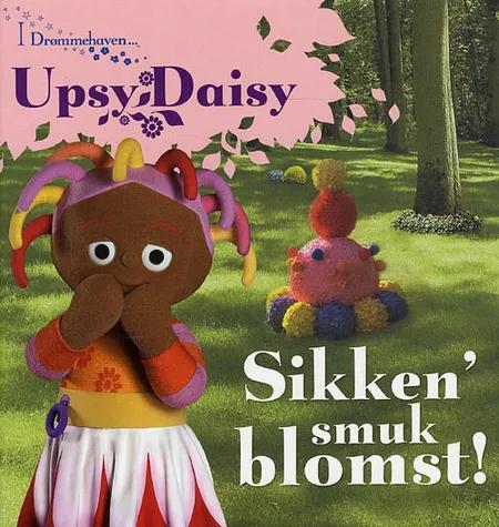 Upsy Daisy - sikken´ smuk blomst! af Andrew Davenport