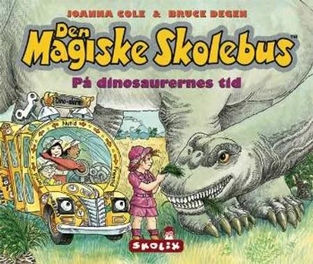 Den magiske skolebus - på dinosaurernes tid af Joanna Cole
