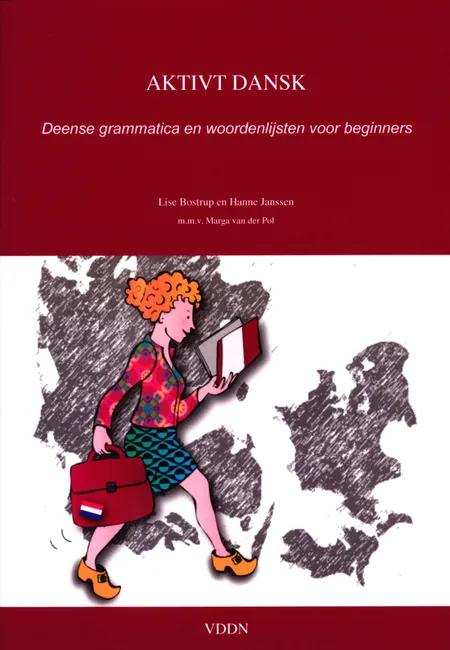 Aktivt dansk. Deense grammatica en woordenlijsten voor beginners af Lise Bostrup