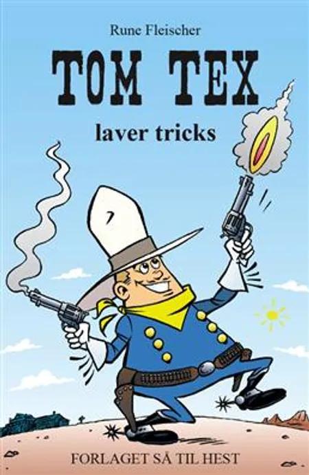 Tom Tex laver tricks af Rune Fleischer