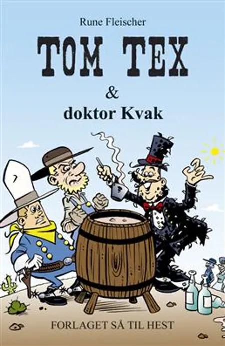 Tom Tex & doktor Kvak af Rune Fleischer
