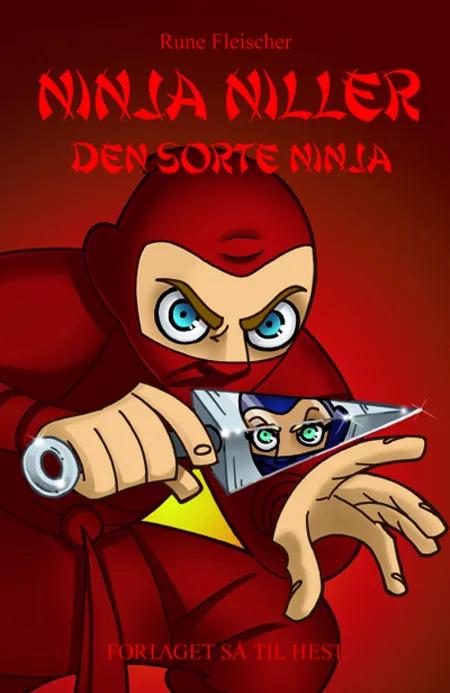 Ninja Niller - Den Sorte Ninja af Rune Fleischer