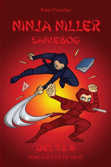 Ninja Niller - samlebog del 7 & 8 af Rune Fleischer