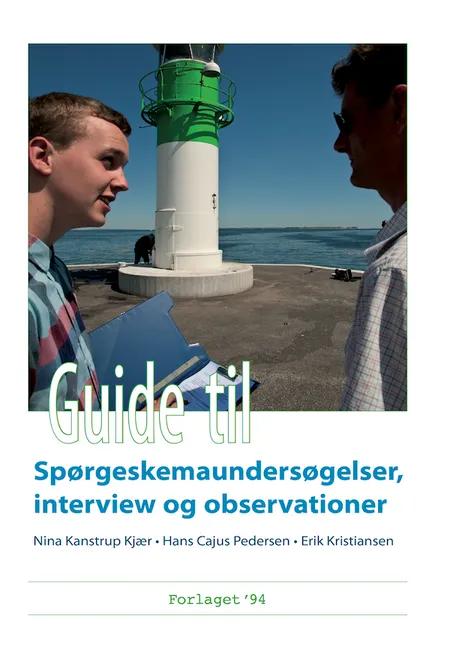 Guide til spørgeskemaundersøgelser, interview og observationer af Nina Kanstrup Kjær