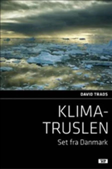 Klimatruslen - set fra Danmark af David Trads