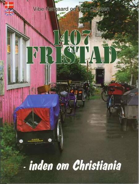 1407 Fristad - inden om Christiania af Vibe Nørgaard