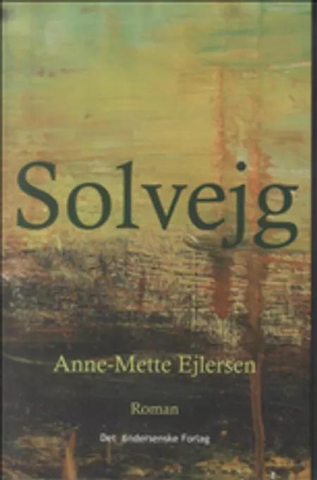 Solvejg af Anne-Mette Ejlersen