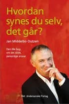 Hvordan synes du selv, det går?