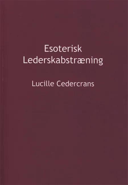 Esoterisk Lederskabstræning af Lucille Cedercrans