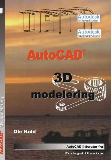 AutoCAD - 3D modellering af Ole Kold