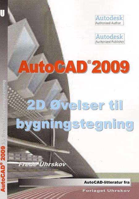 AutoCAD 2009 - 2D øvelser til bygningstegning af Frede Uhrskov