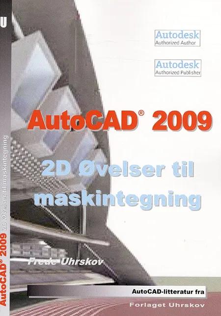 AutoCAD 2009 - 2D øvelser til maskintegning af Frede Uhrskov