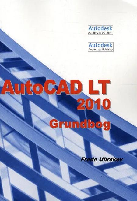 AutoCAD LT 2010 - grundbog af Frede Uhrkskov