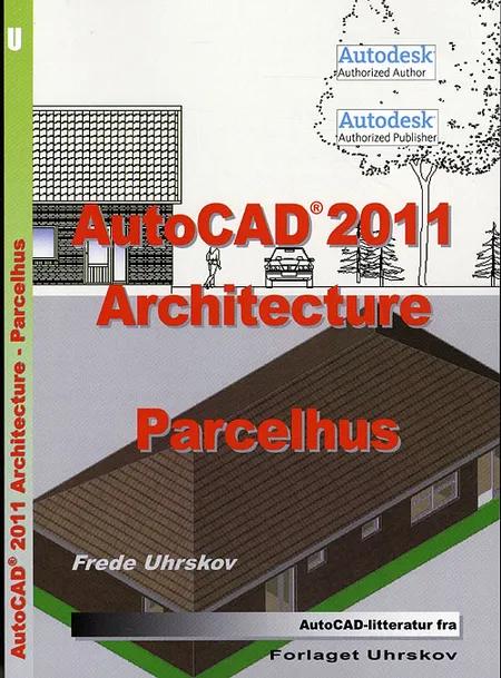 AutoCAD Architecture 2011 - parcelhus af Frede Uhrskov