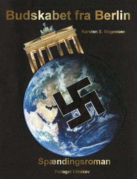 Budskabet fra Berlin af Karsten S. Mogensen