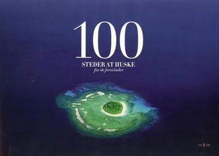 100 steder at huske - før de forsvinder af Ulla Kayano Hoff