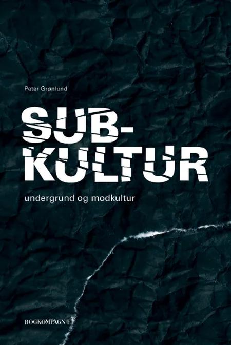 Subkultur af Peter Grønlund