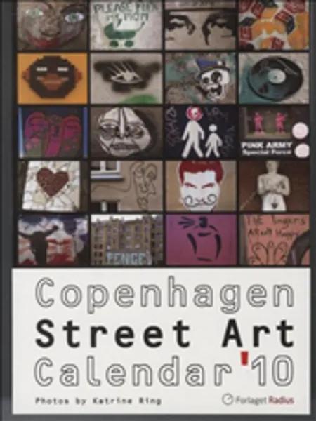 Copenhagen Street Art Calendar 2010 af Fotograf Katrine Ring