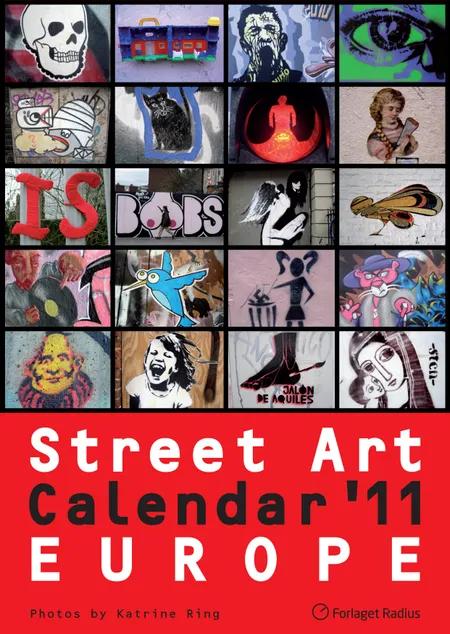 Street Art Calendar 2011 - Europe af Katrine Ring