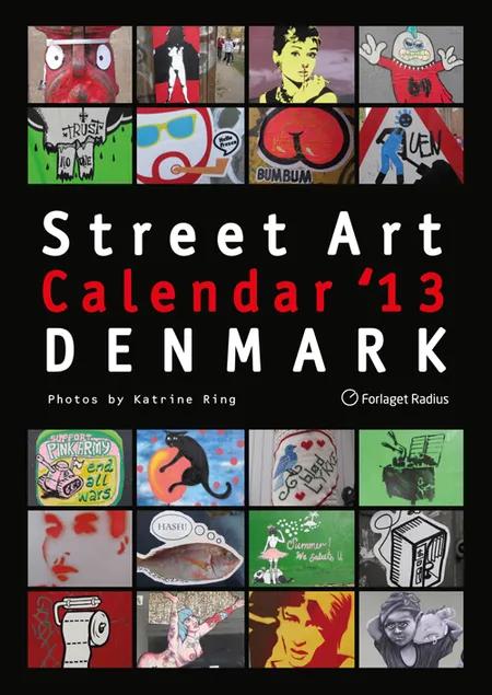Street Art Calendar 2013 - Denmark af Katrine Ring