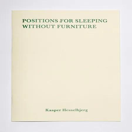 Positions for sleeping without furniture af Kasper Hesselbjerg