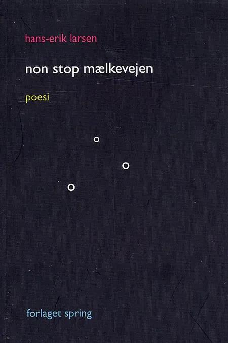 Non stop mælkevejen af Hans-Erik Larsen