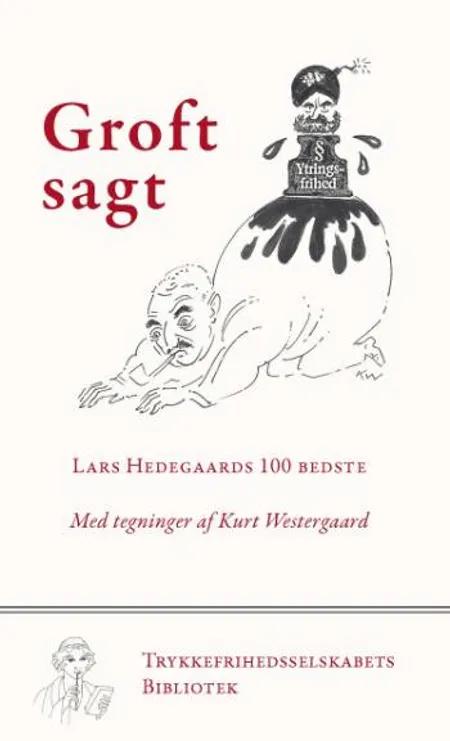 Groft sagt af Lars Hedegaard