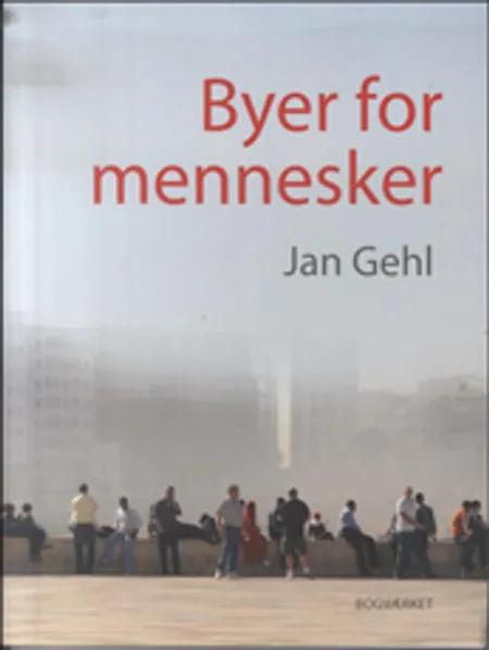 Byer for Mennesker af Jan Gehl