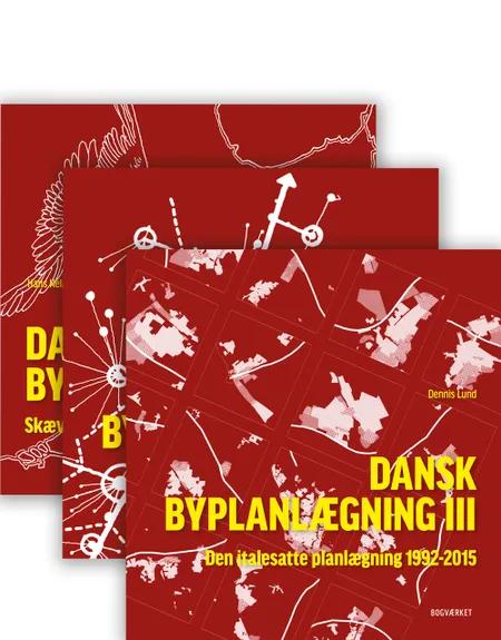 Dansk Byplanlægning I-III af Hans Helge Madsen