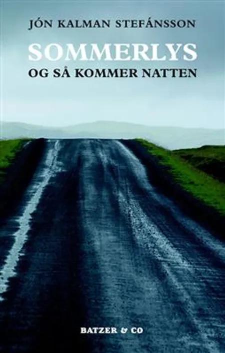 Sommerlys og så kommer natten af Jón Kalman Stefánsson