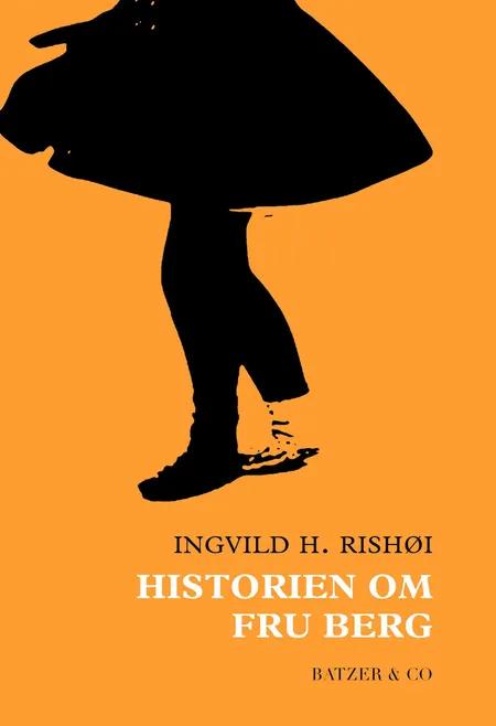 Historien om fru Berg af Ingvild H. Rishøi