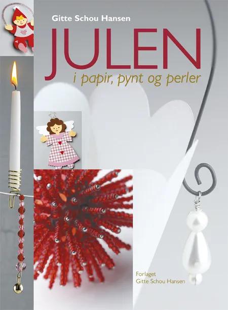 Julen i papir, pynt og perler af Gitte Schou Hansen
